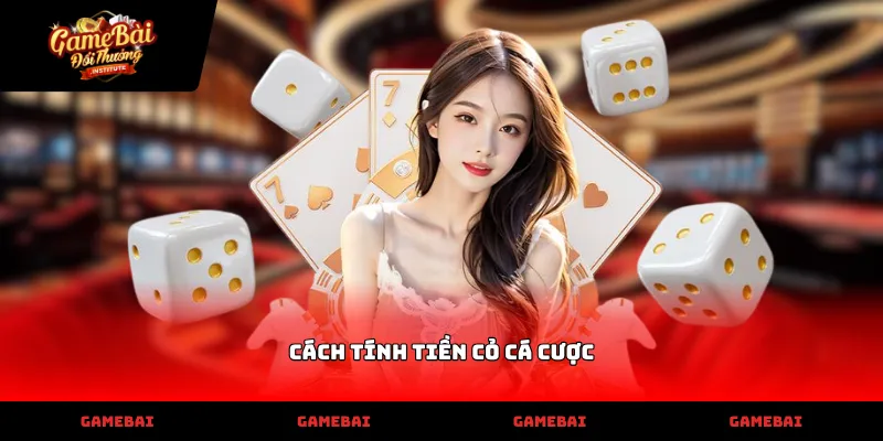 Hướng dẫn áp dụng cách tính tiền cỏ cá cược hiệu quả