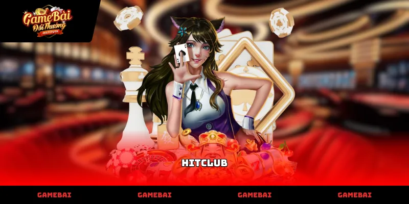 Sảnh cược giải trí hiện đại tại hitclub mang lại cảm giác chân thực