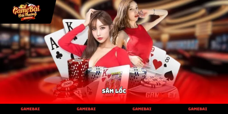Kỹ năng sắp xếp bài bộ và bài lẻ trong sâm lốc