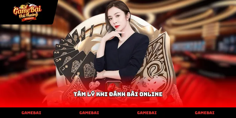 Nâng cao hiệu quả nhờ kiểm soát tâm lý khi đánh bài online